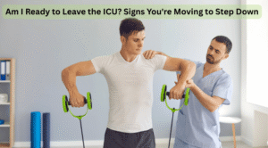 Am I Ready to Leave the ICU? Signs You’re Moving to Step Down